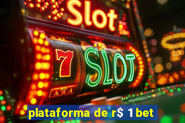 plataforma de r$ 1 bet